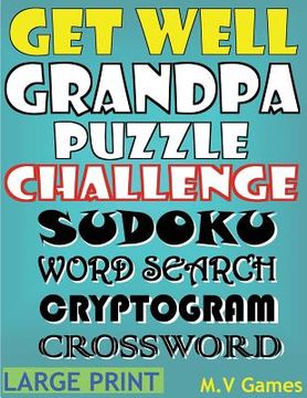 portada Get Well Grandpa Puzzle Challenge: Sudoku, Word Search, Cryptogram, Crossword (in English)
