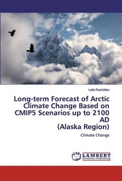 portada Long-term Forecast of Arctic Climate Change Based on CMIP5 Scenarios up to 2100 AD (Alaska Region) (en Inglés)