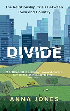 portada Divide: The Relationship Crisis Between Town and Country (in English)