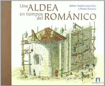 portada Una Aldea en Tiempos del Románico (in Spanish)