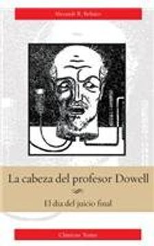 portada Cabeza del Profesor Dowell (in Spanish)