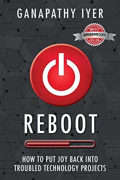 portada Reboot: How to put joy Back Into Troubled Technology Projects 