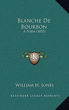 portada blanche de bourbon: a poem (1855) (en Inglés)