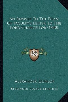 portada an answer to the dean of faculty's letter to the lord chancellor (1840) (in English)