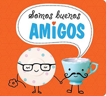 portada SOMOS BUENOS AMIGOS (in Spanish)
