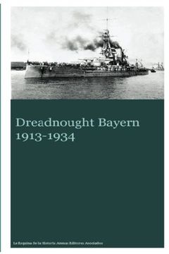 portada Dreadnought Bayern 1913-1934