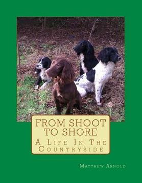 portada From Shoot to Shore: A Life In The Countryside (en Inglés)