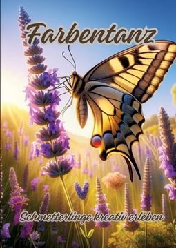 portada Farbentanz: Schmetterlinge kreativ erleben (en Alemán)