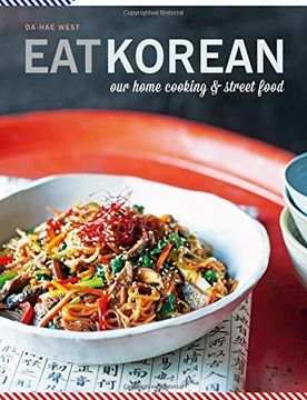 portada Eat Korean: Our Home Cooking and Street Food (en Inglés)