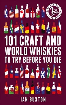 portada 101 Craft and World Whiskies to try Before you die (2Nd Edition of 101 World Whiskies to try Before you Die) (101 Whiskies) (libro en Inglés)