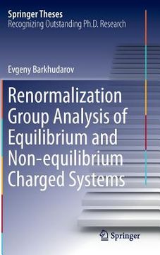 portada Renormalization Group Analysis of Equilibrium and Non-Equilibrium Charged Systems (in English)