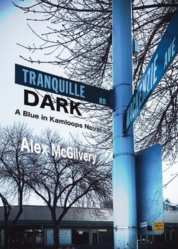 portada Tranquille Dark: A Blue in Kamloops Novel (in English)