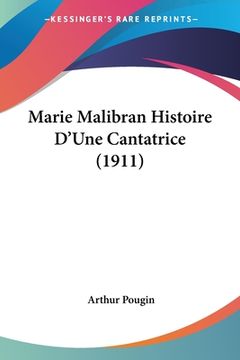 portada Marie Malibran Histoire D'Une Cantatrice (1911) (in French)