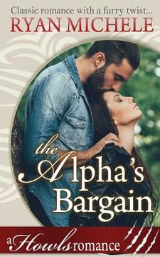 portada The Alpha's Bargain (A Paranormal Shifter Romance) Howls Romance (en Inglés)