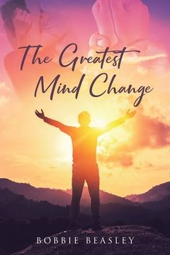 portada The Greatest Mind Change (en Inglés)