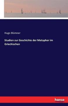 portada Studien Zur Geschichte Der Metapher Im Griechischen (German Edition)