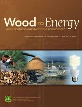 portada Wood to Energy: Using Southern Interface Fuels for Bio Energy