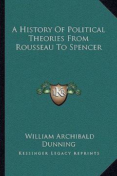 portada a history of political theories from rousseau to spencer (en Inglés)