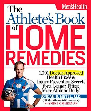 portada The Athlete's Book of Home Remedies: 1,001 Doctor-Approved Health Fixes and Injury-Prevention Secrets for a Leaner, Fitter, More Athletic Body! (in English)