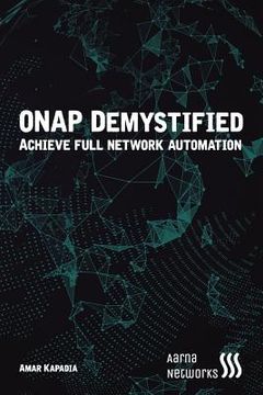 portada Onap Demystified: Automate Network Services with Onap (en Inglés)