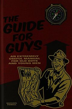 portada The Guide for Guys: An Extremely Useful Manual for old Boys and Young men (en Inglés)