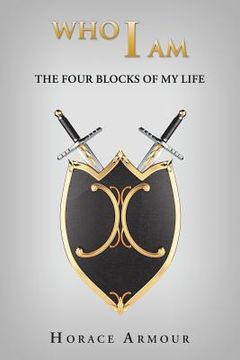 portada Who I Am: The Four Blocks of My Life (en Inglés)
