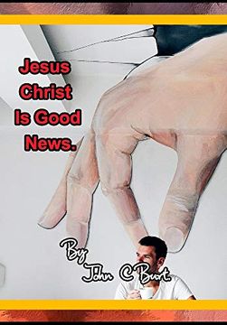 portada Jesus Christ is Good News. (en Inglés)