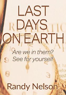 portada Last Days on Earth: Are we in Them? See for Yourself (en Inglés)