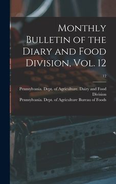 portada Monthly Bulletin of the Diary and Food Division, Vol. 12; 12 (en Inglés)