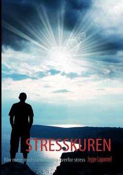 portada Stresskuren: Bliv mere modstandsdygtig overfor stress (en Danés)