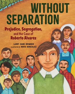 portada Without Separation: Prejudice, Segregation, and the Case of Roberto Alvarez (en Inglés)