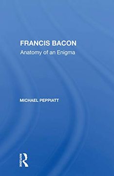 portada Francis Bacon: Anatomy of an Enigma (in English)