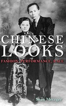 portada Chinese Looks: Fashion, Performance, Race 