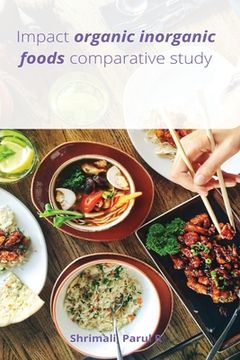 portada Impact organic inorganic foods comparative study (en Inglés)