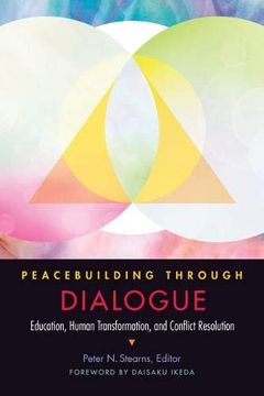 portada Peacebuilding Through Dialogue: Education, Human Transformation, and Conflict Resolution 