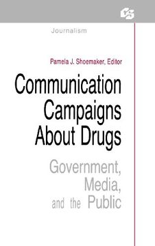 portada Communication Campaigns About Drugs: Government, Media, And The Public (routledge Communication Series) (in English)