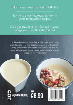 NOSH Sugar-Free Gluten-Free: Saying 'No' to Processed Sugar and Gluten, Never Tasted So Good!