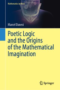 portada Poetic Logic and the Origins of the Mathematical Imagination (en Inglés)