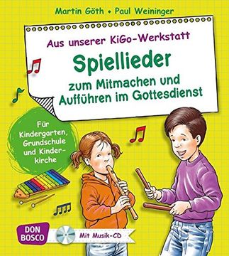 portada Spiellieder zum Mitmachen und Aufführen im Gottesdienst - für Kindergarten, Grundschule und Kinderkirche (en Alemán)