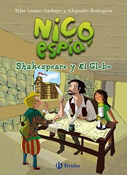 portada Nico, Espía: Shakespeare y el Globo (Castellano - a Partir de 8 Años - Personajes - Nico, Espía)
