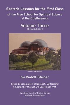 portada Esoteric Lessons for the First Class of the Free School for Spiritual Science at the Goetheanum: Volume Three 