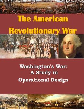 portada Washington's War: A Study in Operational Design (en Inglés)