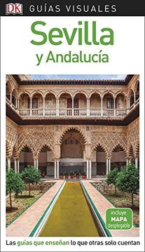 portada Guía Visual Sevilla y Andalucía: Las Guías que Enseñan lo que Otras Solo Cuentan (Guias Visuales)