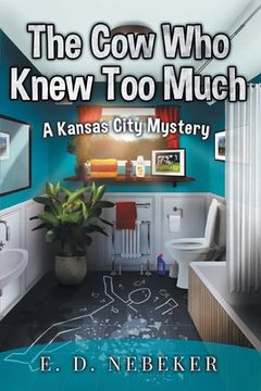 portada The Cow Who Knew Too Much: A Kansas City Mystery (en Inglés)