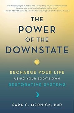 portada The Power of the Downstate: Recharge Your Life Using Your Body's own Restorative Systems 