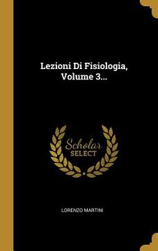 portada Lezioni Di Fisiologia, Volume 3... (en Italiano)