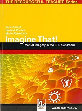 portada Imagine That! Con Cd-Rom: Mental Imagery in the efl Classroom (en Inglés)