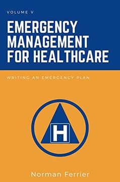 portada Emergency Management for Healthcare: Writing an Emergency Plan (en Inglés)