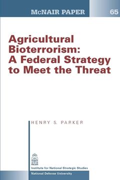 portada Agricultural Bioterrorism: A Federal Strategy to Meet the Threat (McNair Paper 65) (en Inglés)