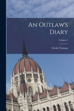 portada An Outlaw's Diary; Volume 1 (en Inglés)
